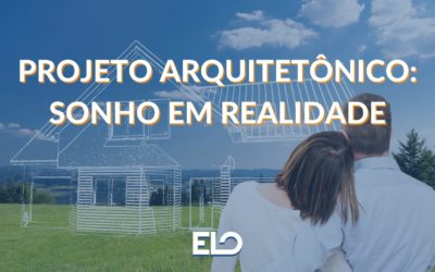 Projeto Arquitetônico: Sonho em Realidade